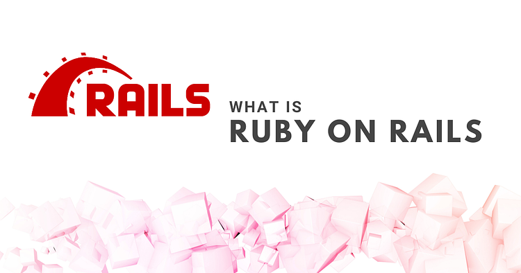 What Is Ruby on Rails?
